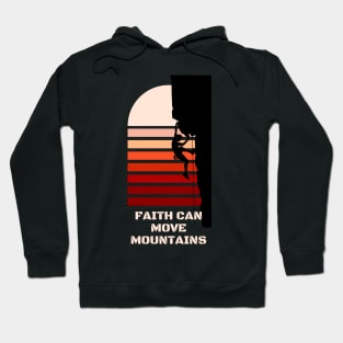 Faith Can Move Mountains Hoodie